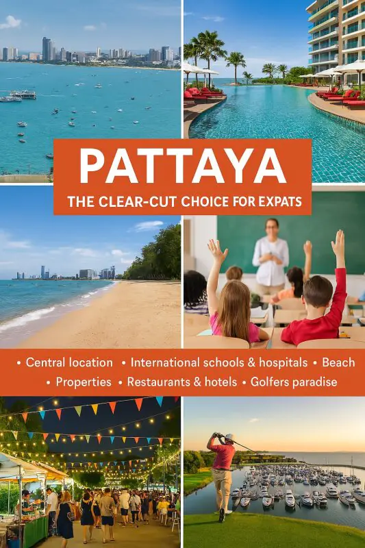 Pattaya: The Clear-Cut Choice for Expats on Thailand’s Eastern Seaboard