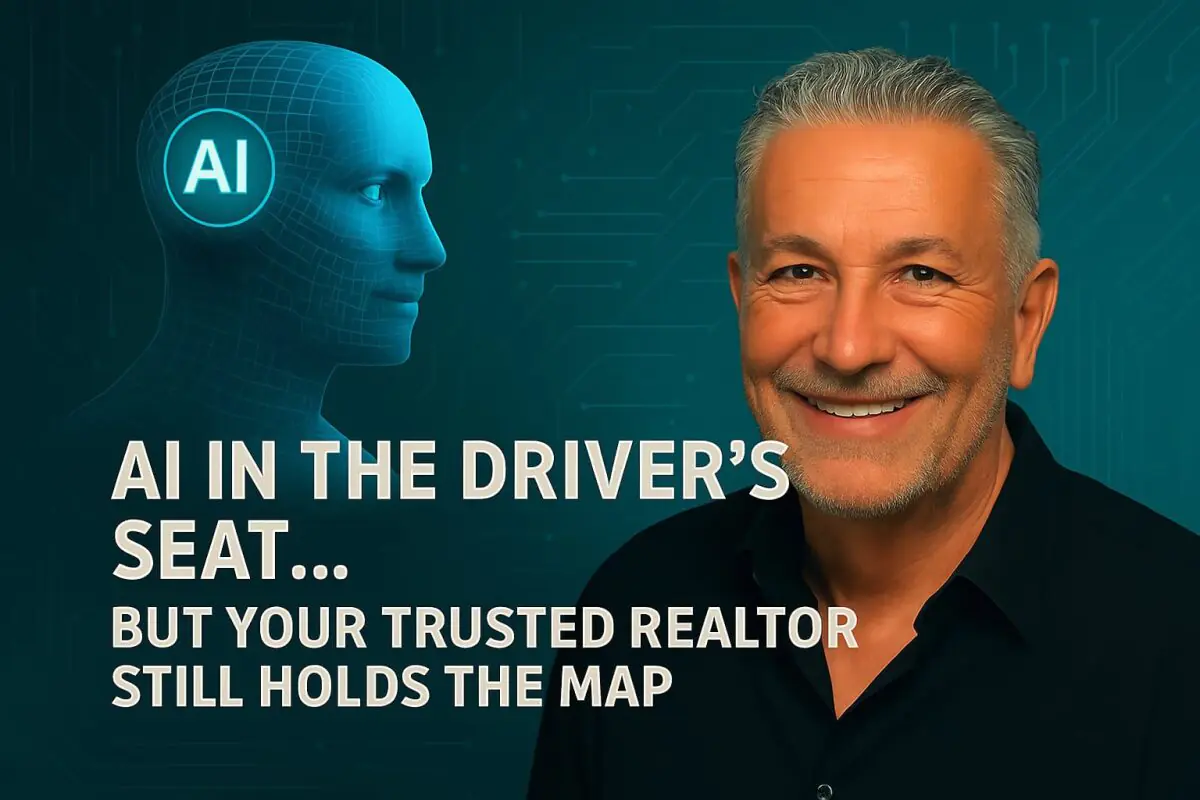 人工智能掌控方向盘……但您信任的房地产经纪人仍然掌握着地图